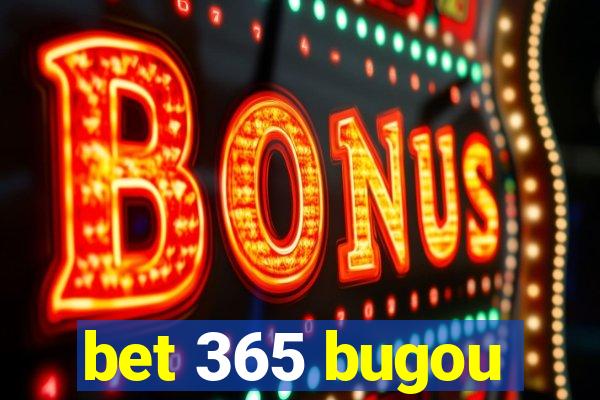 bet 365 bugou